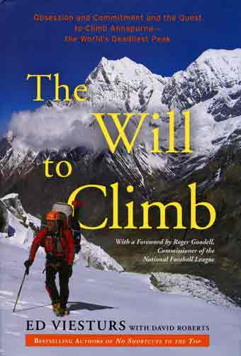 
Ed Viesturs On Lower Slopes Of Annapurna North Face May 2005 - The Will To Climb: Obsession and Commitment and the Quest to Climb Annapurna book cover
